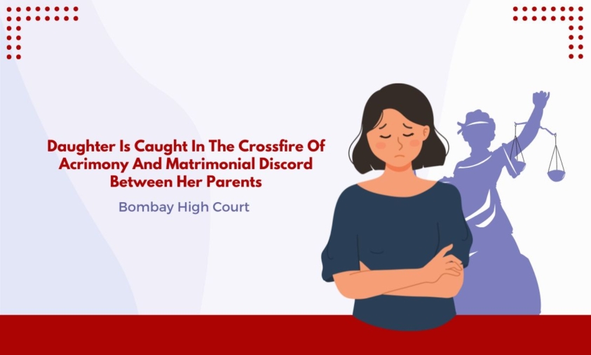 Daughter Is Caught In The Crossfire Of Acrimony And Matrimonial Discord Between Her Parents