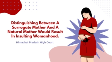 Distinguishing Between A Surrogate Mother And A Natural Mother Would Result In Insulting Womanhood.