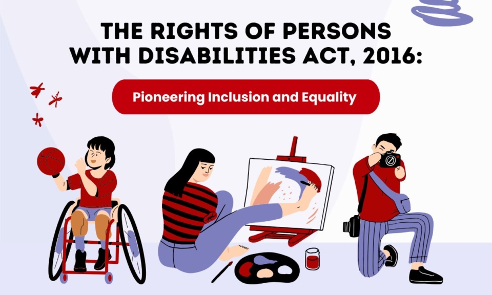 The Rights of Persons with Disabilities Act, 2016: Pioneering Inclusion ...