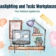 Gaslighting and Toxic Workplaces