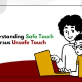 Understanding Safe Touch versus Unsafe Touch
