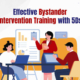 Effective Bystander Intervention Training with 5Ds 