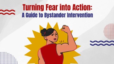 Turning Fear into Action: A Guide to Bystander Intervention 