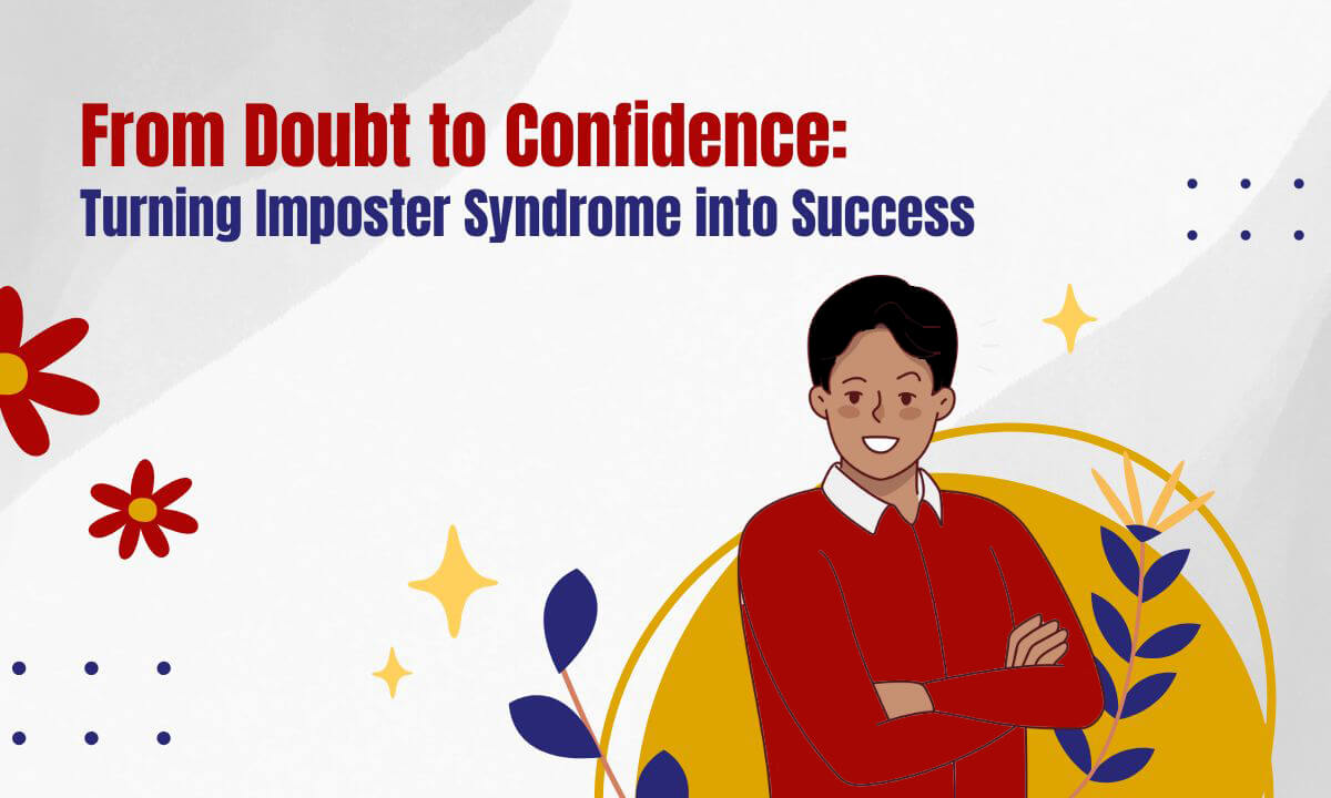 From Doubt to Confidence: Turning Imposter Syndrome into Success ...